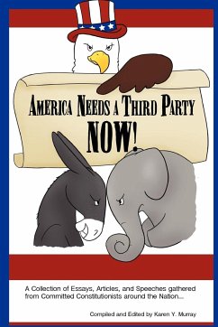America Needs a Third Party Now! - Murray, Karen Y.