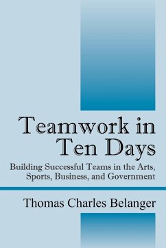 Teamwork in Ten Days - Belanger, Thomas Charles