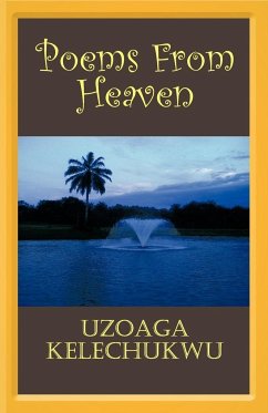 Poems from Heaven - Kelechukwu, Uzoaga