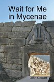 Wait for Me in Mycenae