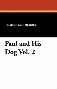 Paul and His Dog Vol. 2 - De Kock, Charles Paul