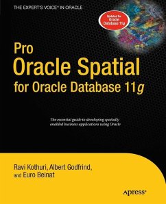 Pro Oracle Spatial for Oracle Database 11g - Kothuri, Ravikanth;Godfrind, Albert;Beinat, Euro