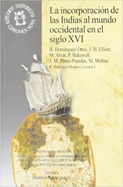 La incorporación de las Indias al mundo occidental en el siglo XVI - Domínguez Ortiz, Antonio