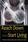 Reach Down Grab Your Pair and Start Living