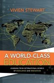 World-Class Education: Learning from International Models of Excellence and Innovation