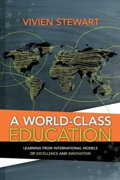 World-Class Education: Learning from International Models of Excellence and Innovation - Stewart, Vivien