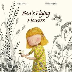 Ben's Flying Flowers - Maier, Inger