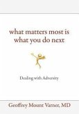 What Matters Most Is What You Do Next