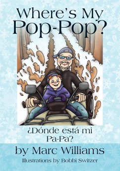 Where's My Poppop: Donde Esta Mi Pa-Pa? - Williams, Marc