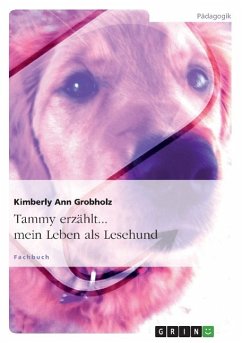 Tammy erzählt... mein Leben als Lesehund - Grobholz, Kimberly Ann