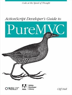 ActionScript Developer's Guide to PureMVC - Hall, Cliff
