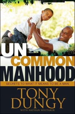 Uncommon Manhood - Dungy, Tony