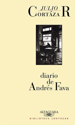 Diario de Andrés Fava - Cortázar, Julio