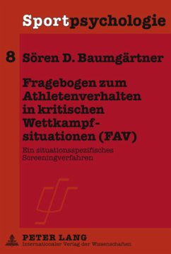 Fragebogen zum Athletenverhalten in kritischen Wettkampfsituationen (FAV) - Baumgärtner, Sören D.