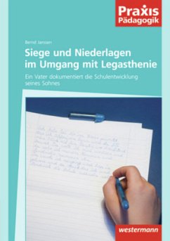 Siege und Niederlagen im Umgang mit Legasthenie - Janssen, Bernd