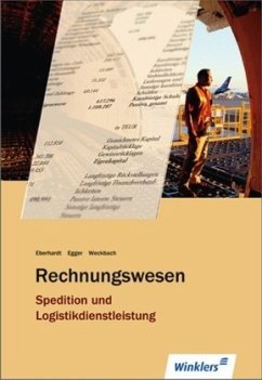 Rechnungswesen Spedition und Logistikdienstleistung - Eberhardt, Manfred; Egger, Norbert; Weckbach, Michael