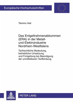 Das Entgeltrahmenabkommen (ERA) in der Metall- und Elektroindustrie Nordrhein-Westfalens - Heil, Tammo