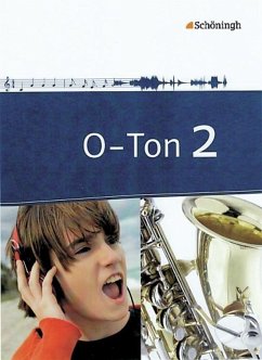 O-Ton 2. Schulbuch. Arbeitsbücher für den Musikunterricht - Ahlers, Michael;Baumann, Lars;Dermann, Stefanie;Schläbitz, Norbert;Clausen, Bernd