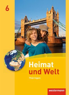 Heimat und Welt 6. Schülerband. Thüringen - Gerlach, Anette;Köhler, Peter;Meerbach, Katharina
