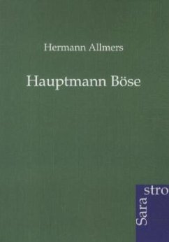 Hauptmann Böse - Allmers, Hermann