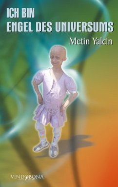 Ich bin Engel des Universums - Yalcin, Metin