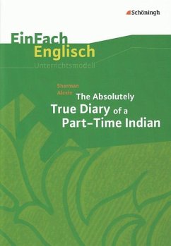 The Absolutely True Diary of a Part-Time Indian - Alexie, Sherman; Pfeiffer, Hannes; Weber, Sarah