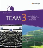 TEAM 3. Arbeitsbücher für Politik und Wirtschaft. Realschulen. Nordrhein-Westfalen - Neubearbeitung