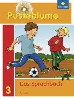Pusteblume. Das Sprachbuch / Pusteblume. Das Sprachbuch - Ausgabe 2011 für Sachsen / Pusteblume. Das Sprachbuch, Ausgabe 2011 für Sachsen