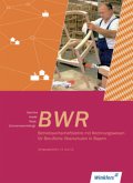 Jahrgangsstufen 11 und 12 / Betriebswirtschaftslehre mit Rechnungswesen für Berufliche Oberschulen in Bayern