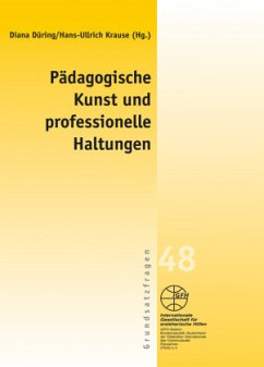 Pädagogische Kunst und professionelle Haltungen