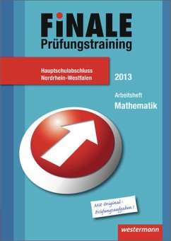 Finale - Prüfungstraining Hauptschulabschluss Nordrhein-Westfalen: Arbeitsheft Mathematik 2013 mit Lösungsheft - Bernhard Humpert