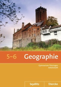 Seydlitz / Diercke Geographie 5 / 6. Arbeitsheft. Thüringen - Gerlach, Anette;Köhler, Peter;Fleischhauer, Tom