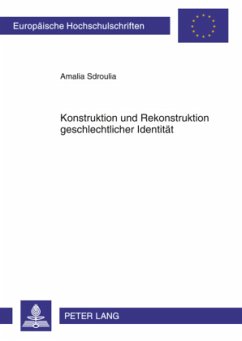 Konstruktion und Rekonstruktion geschlechtlicher Identität - Sdroulia, Amalia