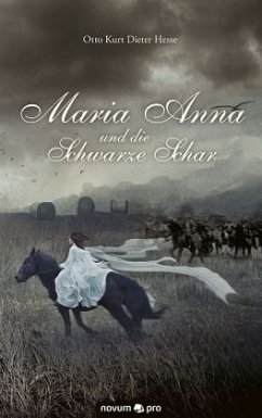 Maria Anna und die Schwarze Schar - Hesse, Otto K. D.