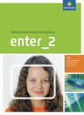Enter - Informationstechnische Grundbildung / enter, Informationstechnische Grundbildung Ausgabe 2011 Bd.2