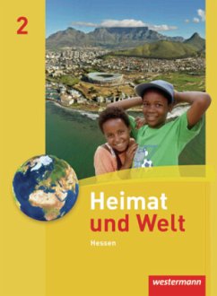 Heimat und Welt - Ausgabe 2011 für Haupt- und Realschulen in Hessen / Heimat und Welt, Ausgabe 2011 Hessen Bd.2