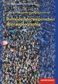 Methoden der empirischen Humangeographie - Mattissek, Annika;Pfaffenbach, Carmella;Reuber, Paul