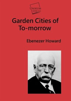 Garden Cities of To-morrow - Howard, Ebenezer