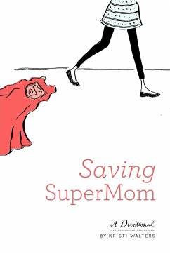 Saving Super Mom - Walters, Kristi