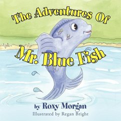 The Adventures Of Mr. Blue Fish - Morgan, Roxy