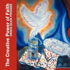 The Creative Power of Faith - Prosser, Grace Glick