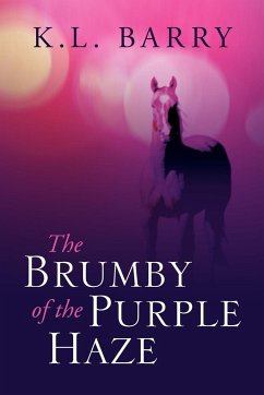 The Brumby of the Purple Haze - Barry, K. L.