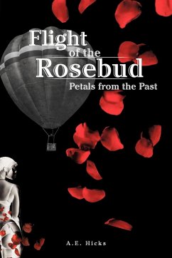Flight of the Rosebud - Hicks, A. E.