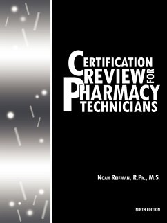 Certification Review for Pharmacy Technicians - Reifman R. Ph., Noah