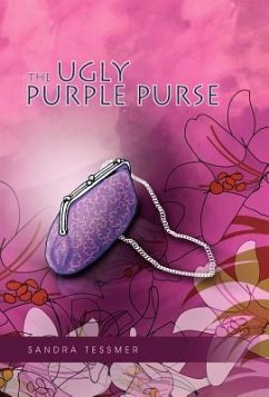 The Ugly Purple Purse - Tessmer, Sandra