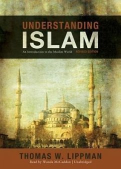 Understanding Islam, Revised Edition - Lippman, Thomas W