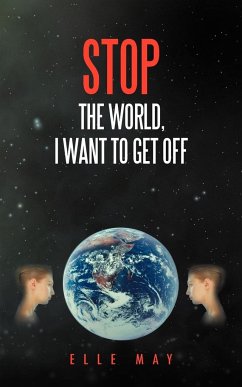 Stop the World, I Want to Get Off - Elle May