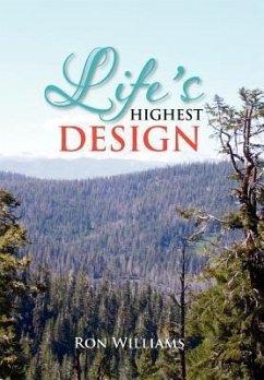 Life's Highest Design - Williams, Ron