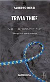 Trivia Thief: Selected Poems: 1969-2009 Volume 187