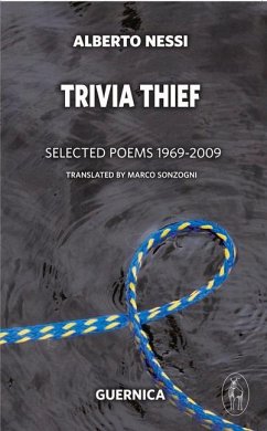 Trivia Thief: Selected Poems: 1969-2009 Volume 187 - Nessi, Alberto